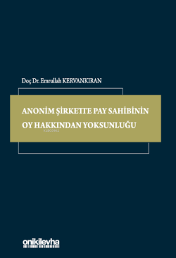 Anonim Şirkette Pay Sahibinin Oy Hakkından Yoksunluğu