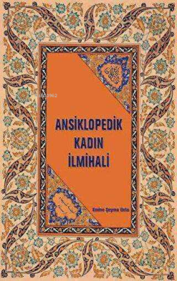 Ansiklopedik Kadın İlmihali (Ciltli) - Emine Şeyma Usta- | Yeni ve İki