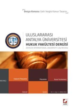 Antalya Üniversitesi Hukuk Fakültesi Dergisi; Cilt:1  Sayı:2 Aralık 2013