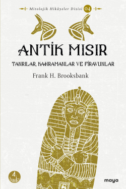 Antik Mısır; Tanrılar, Kahramanlar ve Firavunlar