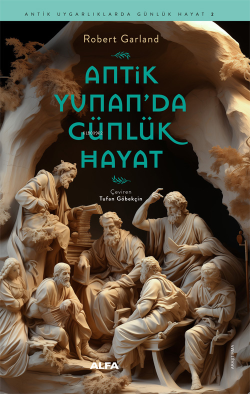 Antik Yunan’da Günlük Hayat - Robert Garland | Yeni ve İkinci El Ucuz 