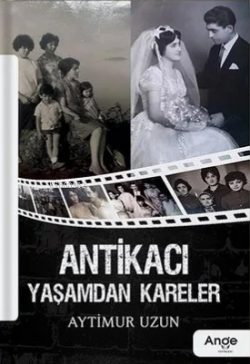 Antikacı Yaşamdan Kareler