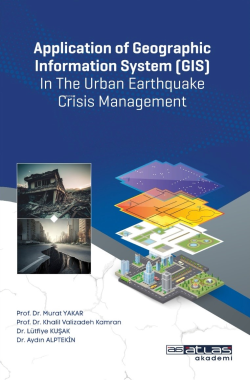 Application of Geographic Information System (GIS) In The Urban Earthquake Crisis Management