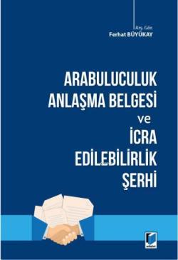 Arabuluculuk Anlaşma Belgesi ve İcra Edilebilirlik Şerhi