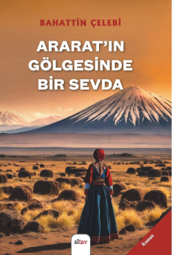 Ararat’ın Gölgesinde Bir Sevda