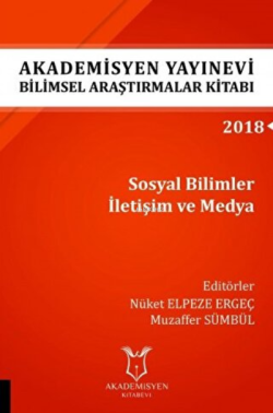 Araştırmalar Kitabı: Sosyal Bilimler İletişim ve Medya - Nüket Elpeze 