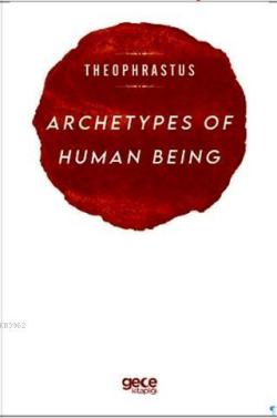 Archetypes of Human Being; Theophrastus