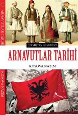 Arnavutlar Tarihi; Geçmişten Günümüze