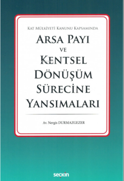 Arsa Payı ve Kentsel Dönüşüm Sürecine Yansımaları