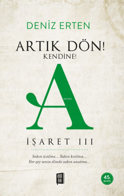 Artık Dön! Kendine!;A İşaret 3