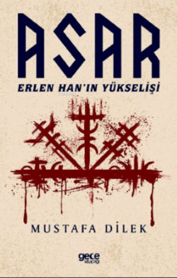 ASAR - Erlen Han’ın Yükselişi - Mustafa Dilek | Yeni ve İkinci El Ucuz