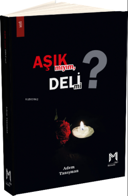 Aşık mıyım Deli mi?