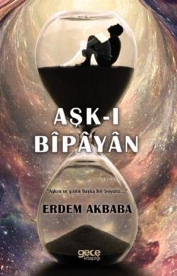 Aşk-ı Bîpâyân; "Aşkın ve şiirin başka bir boyutu..."