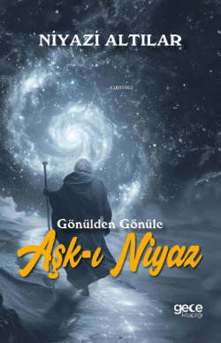 Aşk-ı Niyaz;Gönülden Gönüle