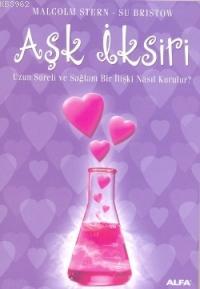 Aşk İksiri; Uzun Süreli ve Sağlam Bir İlişki Nasıl Kurulur?