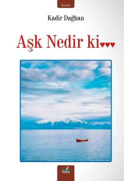 Aşk Nedir Ki...