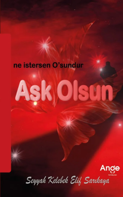 Aşk Olsun ;Ne İstersen O'sundur