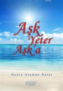 Aşk Yeter Aşk'a