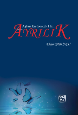 Aşkın En Gerçek Hali: Ayrılık