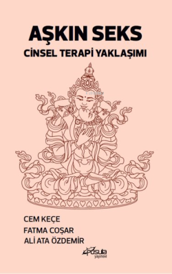 Aşkın Seks Cinsel Terapi Yaklaşımı - Cem Keçe | Yeni ve İkinci El Ucuz