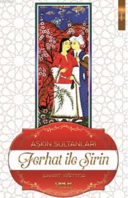 Aşkın Sultanları Ferhat ve Şirin