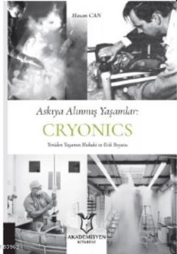 Askıya Alınmış Yaşamlar: Cryonics - Hasan Can | Yeni ve İkinci El Ucuz