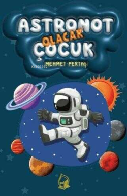 Astronot Olacak Çocuk