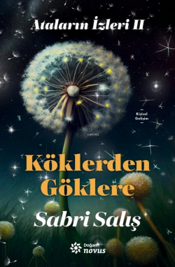 Ataların İzleri 2: Köklerden Göklere - Sabri Salış | Yeni ve İkinci El