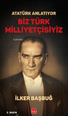 Atatürk Anlatıyor - Biz Türk Milliyetçisiyiz