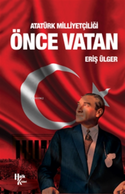 Atatürk Milliyetçiliği Önce Vatan