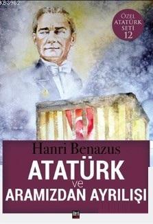 Atatürk ve Aramızdan Ayrılışı