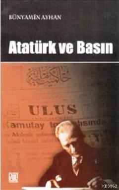 Atatürk ve Basın