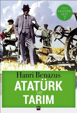 Atatürk ve Tarım - Hanri Benazus | Yeni ve İkinci El Ucuz Kitabın Adre