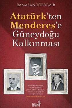 Atatürk'ten Menderes'e Güneydoğu Kalkınması