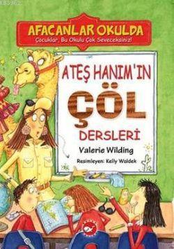 Ateş Hanım'ın Çöl Dersleri - Afacanlar Okulda