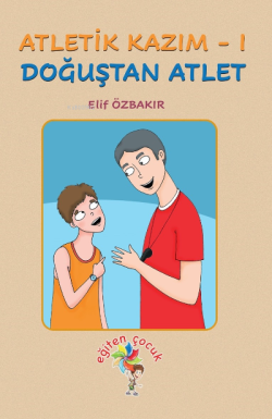 Atletik Kazım – I Doğuştan Atlet