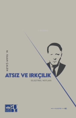 Atsız ve Irkçılık;Eleştirel Notlar