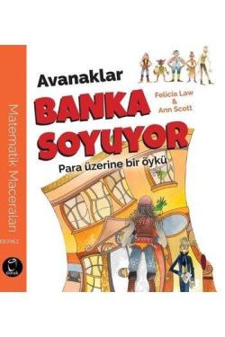 Avanaklar Banka Soyuyor; Para Üzerine bir Öykü