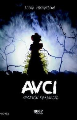 Avcı; Gecenin Karanlığı