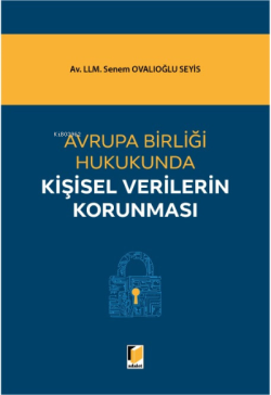 Avrupa Birliği Hukukunda Kişisel Verilerin Korunması