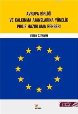 Avrupa Birliği ve Kalkınma Ajanslarına Yönelik Proje Hazırlama Rehberib