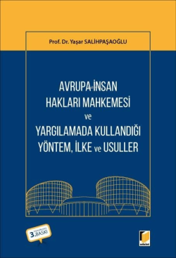 Avrupa İnsan Hakları Mahkemesi ve Yargılamada Kullandığı Yöntem, İlke ve Usuller