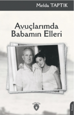 Avuçlarımda Babamın Elleri