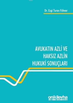 Avukatın Azli ve Haksız Azlin Hukuki Sonuçları