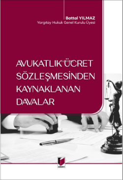 Avukatlık Ücret Sözleşmesinden Kaynaklanan Davalar