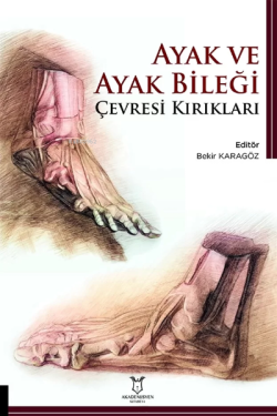 Ayak ve Ayak Bileği Çevresi Kırıkları