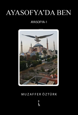 Ayasofya’da Ben;Ayasofya - 1 - Muzaffer Öztürk | Yeni ve İkinci El Ucu