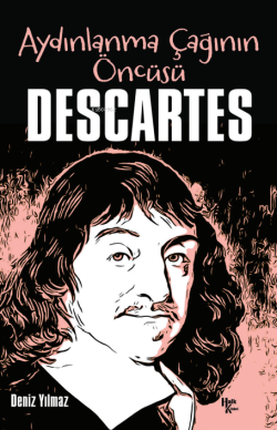 Aydınlanma Çağının Öncüsü;Descartes