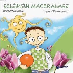 Aynı Dili Konuşmak - Selim'in Maceraları