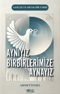 Aynıyız Birbirlerimize Aynayız